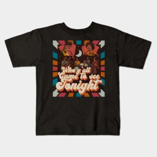 Who y'all came to see Tonight Kids T-Shirt